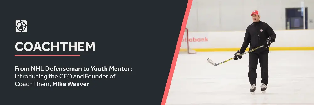 From NHL Defenseman to Youth Mentor_ Introducing the CEO and Founder of CoachThem, Mike Weaver.webp