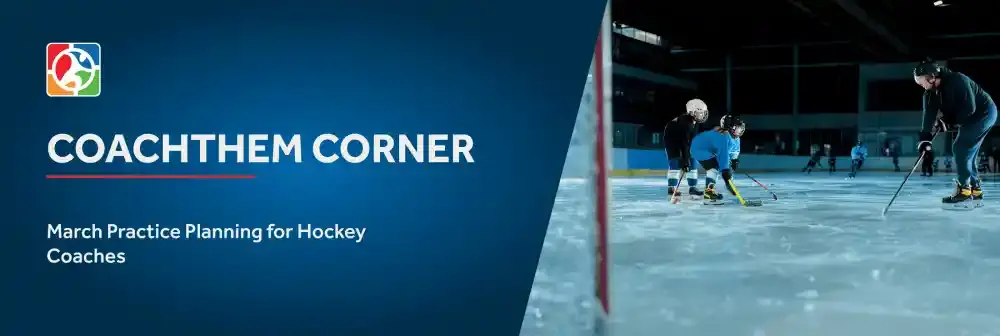 08 March Practice Planning for Hockey Coaches.webp