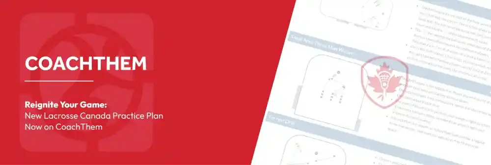 09 Reignite Your Game_ New Lacrosse Canada Practice Plan Now on CoachThem.webp