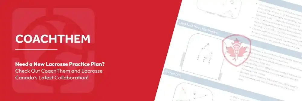 11 Need a New Lacrosse Practice Plan_ Check Out CoachThem and Lacrosse Canada’s Latest Collaboration!.webp