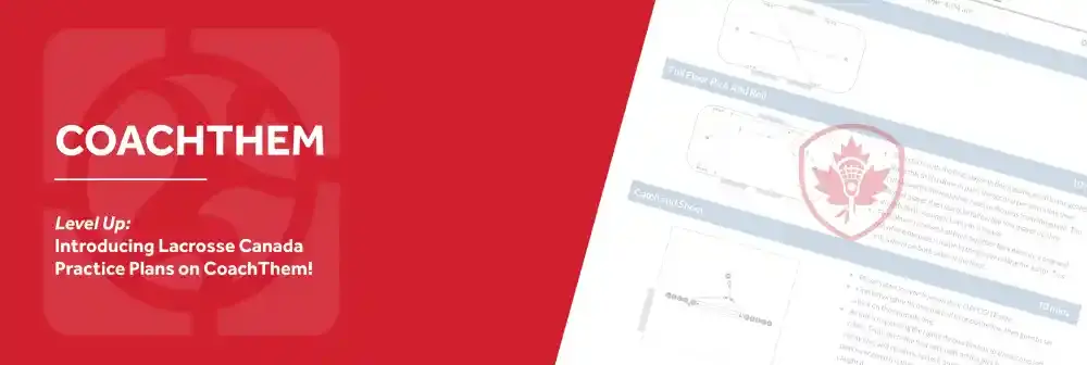 12 Level Up_ Introducing Lacrosse Canada Practice Plans on CoachThem!.webp