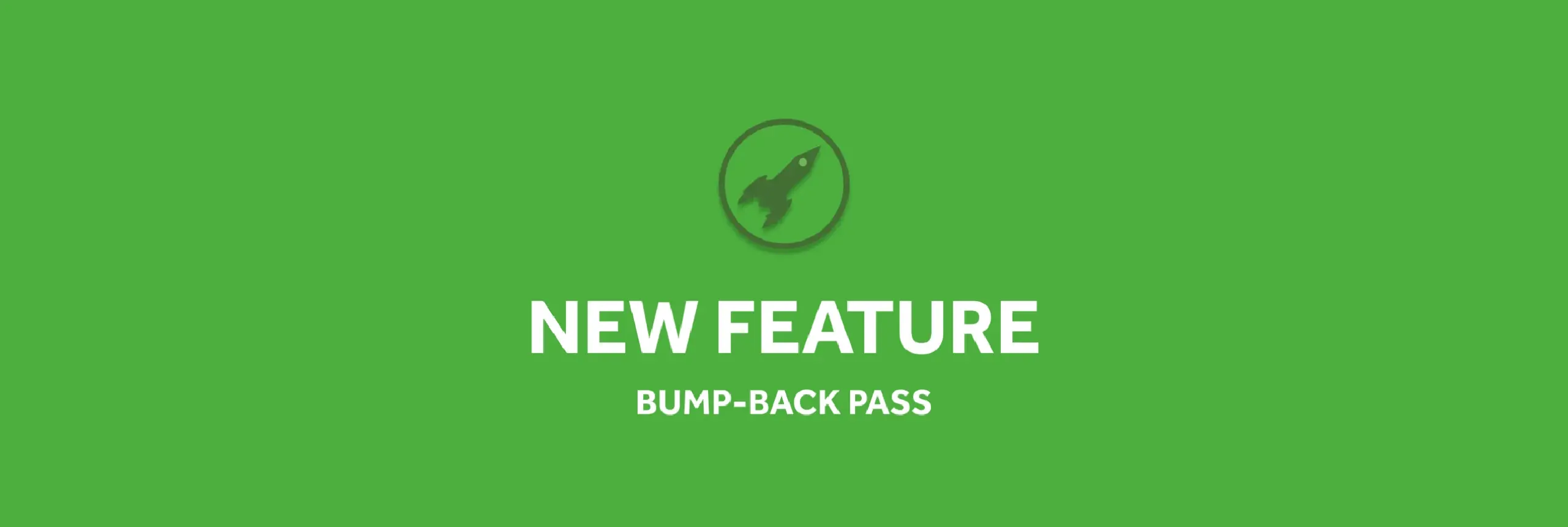 FEATURE_ Bump-Back Pass.webp